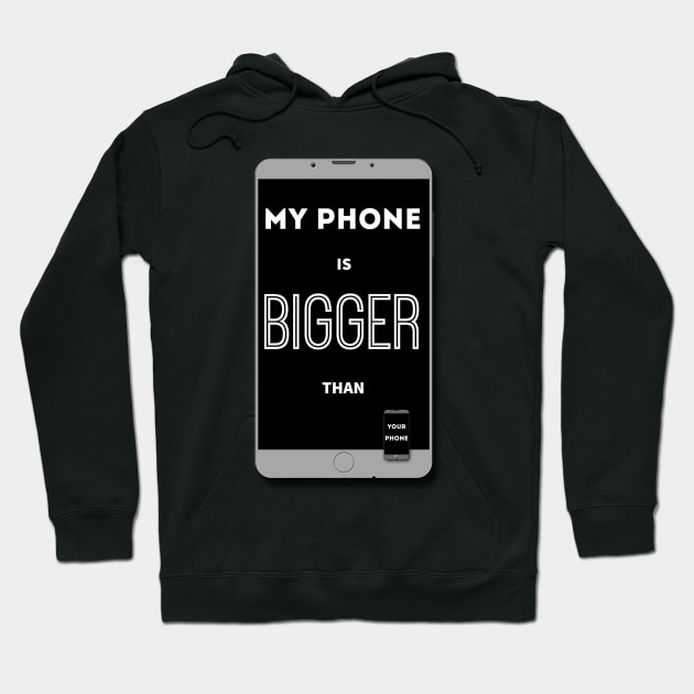 ...Bigger Than Your Phone Hoodie by MBiBtYB